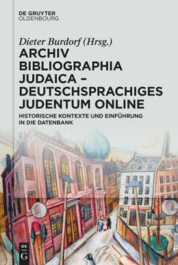 Abbildung von Burdorf | Archiv Bibliographia Judaica – Deutschsprachiges Judentum Online | 1. Auflage | 2022 | beck-shop.de