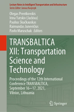 Abbildung von Prentkovskis / Yatskiv (Jackiva) | TRANSBALTICA XII: Transportation Science and Technology | 1. Auflage | 2022 | beck-shop.de