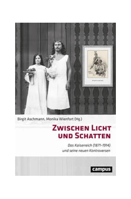 Abbildung von Aschmann / Wienfort | Zwischen Licht und Schatten | 1. Auflage | 2022 | beck-shop.de