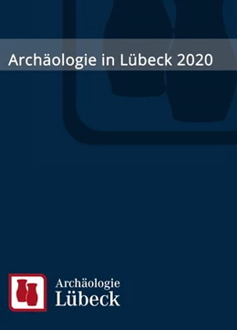 Abbildung von Rieger / Schneider | Archäologie in Lübeck 2020 | 1. Auflage | 2021 | beck-shop.de