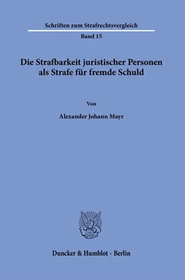 Abbildung von Mayr | Die Strafbarkeit juristischer Personen als Strafe für fremde Schuld. | 1. Auflage | 2022 | beck-shop.de