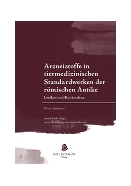 Abbildung von Sackmann / Eitel | Arzneistoffe in tiermedizinischen Standardwerken der römischen Antike. | 1. Auflage | 2025 | beck-shop.de