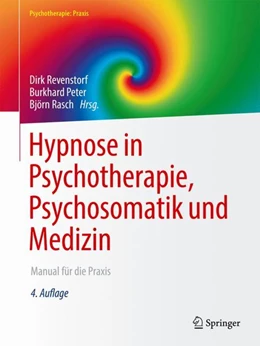 Abbildung von Revenstorf / Rasch | Hypnose in Psychotherapie, Psychosomatik und Medizin | 4. Auflage | 2023 | beck-shop.de