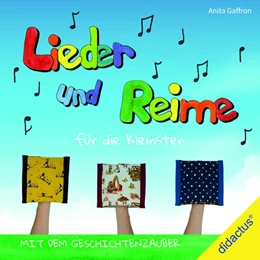 Abbildung von Gaffron | Lieder und Reime für die Kleinsten mit dem Geschichtenzauber | 1. Auflage | 2021 | beck-shop.de