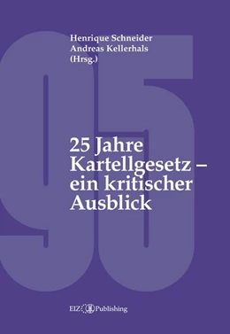 Abbildung von Schneider / Kellerhals | 25 Jahre Kartellgesetz - ein kritischer Ausblick | 1. Auflage | 2022 | beck-shop.de
