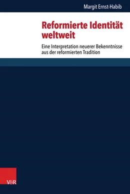 Abbildung von Ernst-Habib | Reformierte Identität weltweit | 1. Auflage | 2017 | beck-shop.de