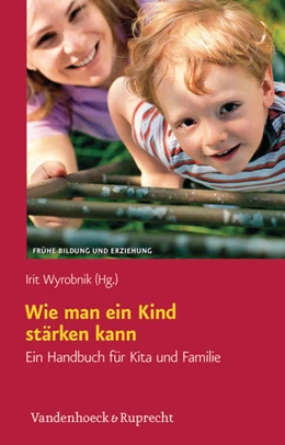 Abbildung von Wyrobnik | Wie man ein Kind stärken kann | 2. Auflage | 2016 | beck-shop.de