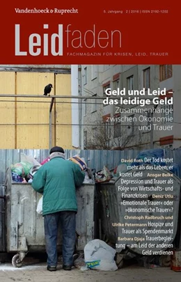 Abbildung von Radbruch / Langenmayr | Geld und Leid - das leidige Geld. Zusammenhänge zwischen Ökonomie und Trauer | 1. Auflage | 2016 | beck-shop.de