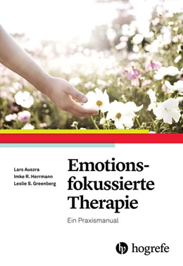 Abbildung von Auszra / Herrmann | Emotionsfokussierte Therapie | 1. Auflage | 2016 | beck-shop.de