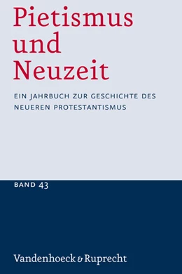 Abbildung von Sträter | Pietismus und Neuzeit Band 43 - 2017 | 1. Auflage | 2019 | beck-shop.de