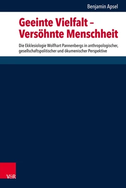 Abbildung von Apsel | Geeinte Vielfalt - Versöhnte Menschheit | 1. Auflage | 2018 | beck-shop.de