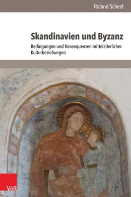 Abbildung von Scheel | Skandinavien und Byzanz | 1. Auflage | 2015 | beck-shop.de