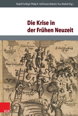 Abbildung von Schlögl / Hoffmann-Rehnitz | Die Krise in der Frühen Neuzeit | 1. Auflage | 2016 | beck-shop.de