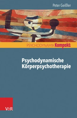 Abbildung von Geißler | Psychodynamische Körperpsychotherapie | 1. Auflage | 2017 | beck-shop.de