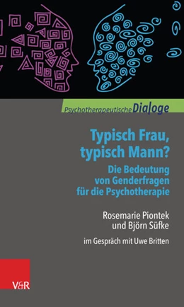 Abbildung von Piontek / Süfke | Typisch Frau, typisch Mann? Die Bedeutung von Genderfragen für die Psychotherapie | 1. Auflage | 2017 | beck-shop.de