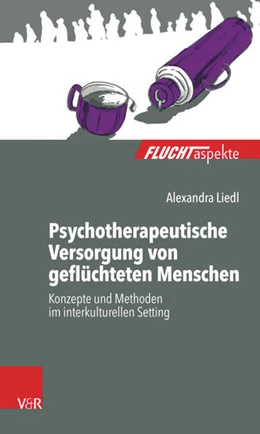 Abbildung von Liedl | Psychotherapeutische Versorgung von geflüchteten Menschen | 1. Auflage | 2018 | beck-shop.de