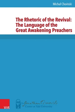 Abbildung von Choinski | The Rhetoric of the Revival: The Language of the Great Awakening Preachers | 1. Auflage | 2016 | beck-shop.de