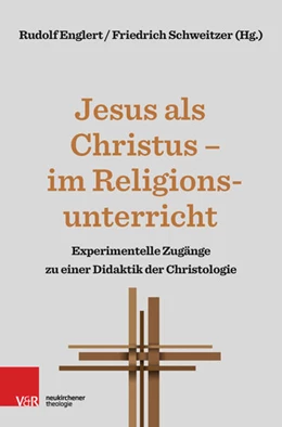 Abbildung von Englert / Schweitzer | Jesus als Christus - im Religionsunterricht | 1. Auflage | 2017 | beck-shop.de