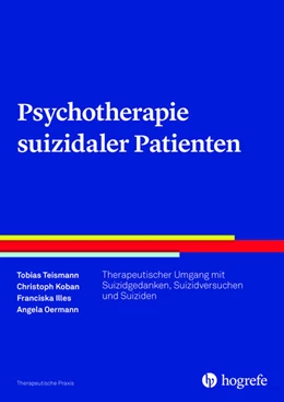 Abbildung von Teismann / Koban | Psychotherapie suizidaler Patienten | 1. Auflage | 2016 | beck-shop.de