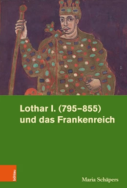 Abbildung von Schäpers | Lothar I. (795-855) und das Frankenreich | 1. Auflage | 2018 | beck-shop.de