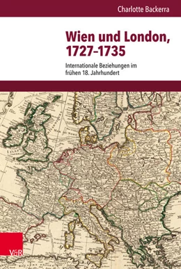 Abbildung von Backerra | Wien und London, 1727-1735 | 1. Auflage | 2018 | beck-shop.de