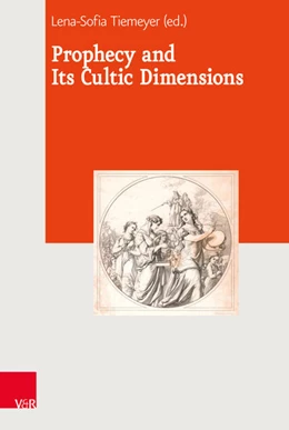 Abbildung von Tiemeyer | Prophecy and Its Cultic Dimensions | 1. Auflage | 2019 | beck-shop.de