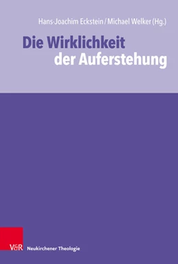 Abbildung von Eckstein / Welker | Die Wirklichkeit der Auferstehung | 5. Auflage | 2019 | beck-shop.de