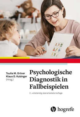 Abbildung von Ortner / Kubinger | Psychologische Diagnostik in Fallbeispielen | 2. Auflage | 2021 | beck-shop.de