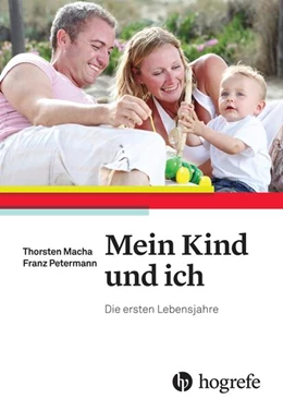 Abbildung von Macha / Petermann | Mein Kind und ich | 1. Auflage | 2016 | beck-shop.de
