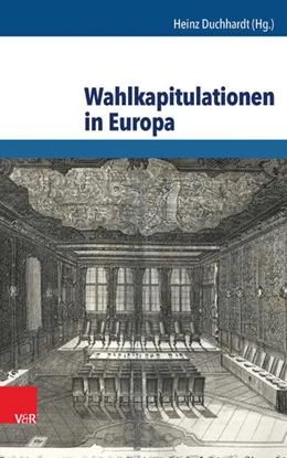 Abbildung von Duchhardt | Wahlkapitulationen in Europa | 1. Auflage | 2015 | beck-shop.de