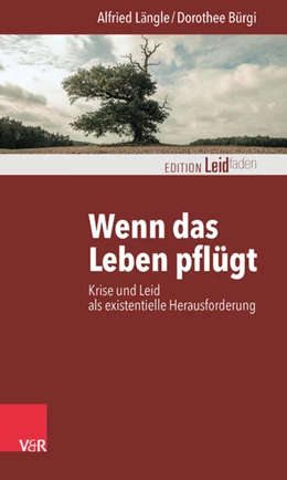 Abbildung von Längle / Bürgi | Wenn das Leben pflügt | 1. Auflage | 2016 | beck-shop.de