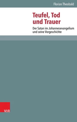 Abbildung von Theobald | Teufel, Tod und Trauer | 1. Auflage | 2015 | beck-shop.de