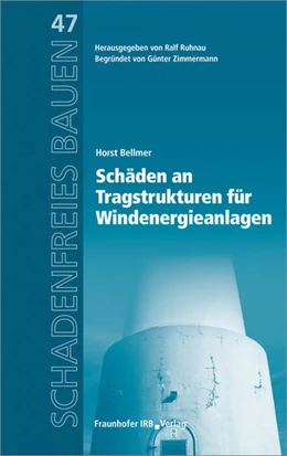 Abbildung von Bellmer / Ruhnau | Schäden an Tragstrukturen für Windenergieanlagen. | 1. Auflage | 2016 | beck-shop.de