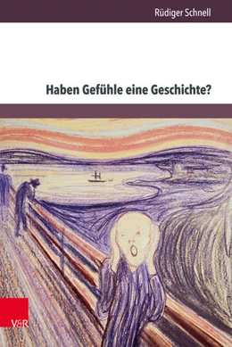 Abbildung von Schnell | Haben Gefühle eine Geschichte? | 1. Auflage | 2015 | beck-shop.de