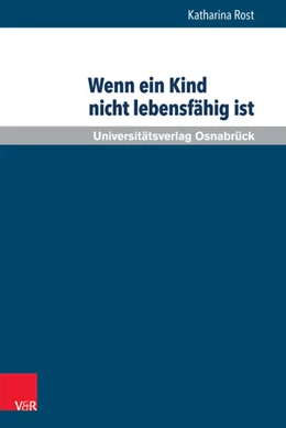 Abbildung von Rost | Wenn ein Kind nicht lebensfähig ist | 1. Auflage | 2015 | beck-shop.de
