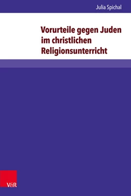 Abbildung von Spichal | Vorurteile gegen Juden im christlichen Religionsunterricht | 1. Auflage | 2015 | beck-shop.de