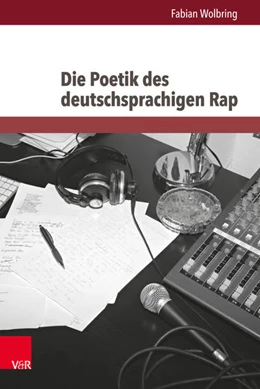 Abbildung von Wolbring | Die Poetik des deutschsprachigen Rap | 1. Auflage | 2015 | beck-shop.de