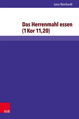 Abbildung von Reinhardt | Das Herrenmahl essen (1 Kor 11,20) | 1. Auflage | 2015 | beck-shop.de