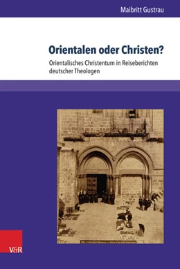 Abbildung von Gustrau | Orientalen oder Christen? | 1. Auflage | 2016 | beck-shop.de