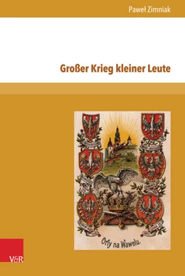 Abbildung von Zimniak | Großer Krieg kleiner Leute | 1. Auflage | 2016 | beck-shop.de