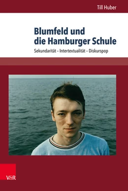 Abbildung von Huber | Blumfeld und die Hamburger Schule | 1. Auflage | 2016 | beck-shop.de