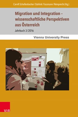 Abbildung von Carvill Schellenbacher / Dahlvik | Migration und Integration - wissenschaftliche Perspektiven aus Österreich | 1. Auflage | 2016 | beck-shop.de