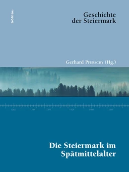 Abbildung von Gerhard Pferschy | Die Steiermark im Spätmittelalter | 1. Auflage | 2018 | beck-shop.de