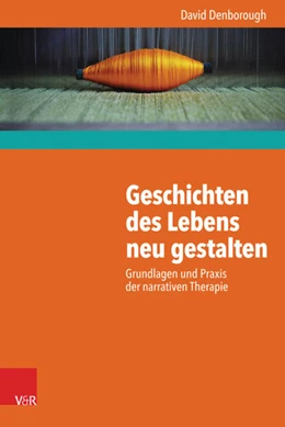 Abbildung von Denborough | Geschichten des Lebens neu gestalten | 1. Auflage | 2017 | beck-shop.de