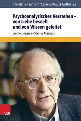 Abbildung von Naumann / Krause-Girth | Psychoanalytisches Verstehen - von Liebe beseelt und von Wissen geleitet | 1. Auflage | 2017 | beck-shop.de
