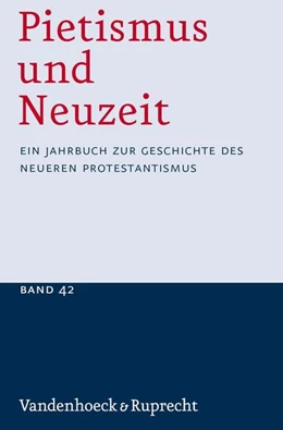 Abbildung von Sträter | Pietismus und Neuzeit Band 42 - 2016 | 1. Auflage | 2017 | beck-shop.de