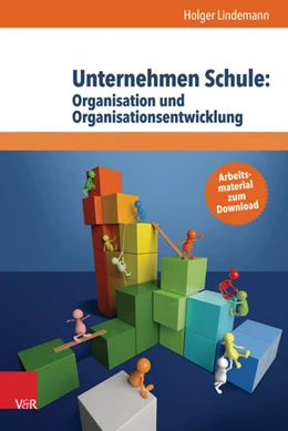 Abbildung von Lindemann | Unternehmen Schule: Organisation und Organisationsentwicklung | 1. Auflage | 2017 | beck-shop.de