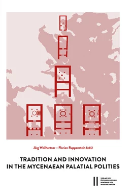 Abbildung von Weilhartner / Ruppenstein | Tradition and Innovation in the Mycenaean Palatial Polities | 1. Auflage | 2016 | beck-shop.de