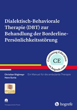 Abbildung von Stiglmayr / Gunia | Dialektisch-Behaviorale Therapie (DBT) zur Behandlung der Borderline-Persönlichkeitsstörung | 1. Auflage | 2016 | beck-shop.de