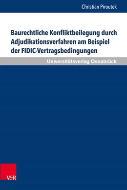 Abbildung von Piroutek | Baurechtliche Konfliktbeilegung durch Adjudikationsverfahren am Beispiel der FIDIC-Vertragsbedingungen | 1. Auflage | 2016 | beck-shop.de